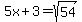 5x%2B3=sqrt%2854%29