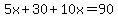 5x%2B30%2B10x=90
