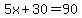 5x%2B30=90