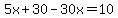 5x%2B30-30x=10