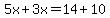 5x%2B3x=14%2B10