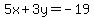 5x%2B3y=-19