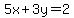 5x%2B3y=2