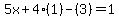 5x%2B4%281%29-%283%29=1