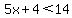 5x%2B4%3C14