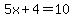 5x%2B4=10