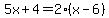 5x%2B4=2%28x-6%29
