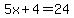 5x%2B4=24