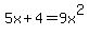 5x%2B4=9x%5E2