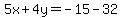 5x%2B4y=-15-32