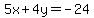 5x%2B4y=-24