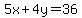 5x%2B4y=36