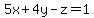 5x%2B4y-z=1