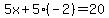 5x%2B5%28-2%29=20