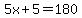 5x%2B5=180