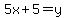5x%2B5=y