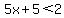 5x%2B5+%3C+2
