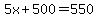 5x%2B500=550