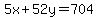 5x%2B52y=704