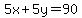 5x%2B5y=90