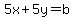 5x%2B5y=b