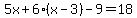 5x%2B6%28x-3%29-9=18