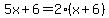 5x%2B6=2%28x%2B6%29