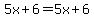 5x%2B6=5x%2B6
