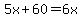 5x%2B60=6x