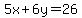 5x%2B6y=26