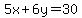 5x%2B6y=30
