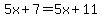 5x%2B7=5x%2B11