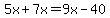 5x%2B7x=9x-40