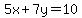 5x%2B7y=10