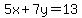 5x%2B7y=13