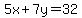 5x%2B7y=32