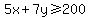 5x%2B7y%3E=200