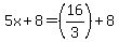5x%2B8=%2816%2F3%29%2B8