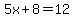 5x%2B8=12