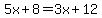 5x%2B8=3x%2B12