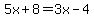 5x%2B8=3x-4