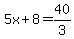 5x%2B8=40%2F3