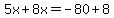 5x%2B8x=-80%2B8