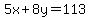 5x%2B8y=113