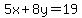 5x%2B8y=19
