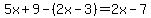5x%2B9-%282x-3%29=2x-7