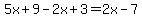 5x%2B9-2x%2B3=2x-7