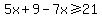 5x%2B9-7x%3E=21