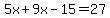 5x%2B9x-15=27