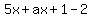 5x%2Bax%2B1-2
